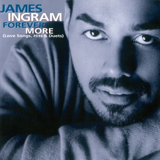James Ingram - Forever More (Love Songs, Hits &amp; Duets) (800)